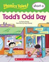 Todd's Odd Day (Phonics Tales!) - Maria Fleming, Kelly Kennedy