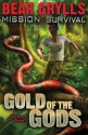 Mission: Survival: Gold of the Gods - Bear Grylls