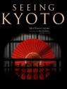 Seeing Kyoto - Juliet Winters Carpenter