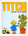 Titch - Pat Hutchins