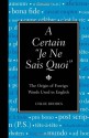 A Certain "Je Ne Sais Quoi": The Origin of Foreign Words Used in English - Chloe Rhodes