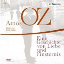 Eine Geschichte von Liebe und Finsternis. - Amos ʿOz, Ulrich Matthes