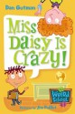 Miss Daisy Is Crazy! (My Weird School #1) - Dan Gutman, Jim Paillot