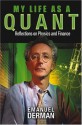 My Life as a Quant: Reflections on Physics and Finance - Emanuel Derman