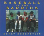 Baseball in the Barrios - Henry Horenstein