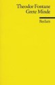 Grete Minde: nach einer altmärkischen Chronik - Theodor Fontane, Frederick Betz