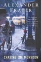 Chasing the Monsoon - Alexander Frater