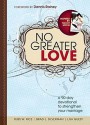 No Greater Love: A 90 Day Devotional To Strengthen Your Marriage - Russ Rice, Lisa Guest, Brad Silverman