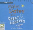 Mates, Dates and Great Escapes - Cathy Hopkins