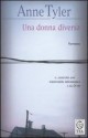 Una donna diversa - Anne Tyler, Laura Pignatti