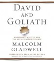 David and Goliath: Underdogs, Misfits, and the Art of Battling Giants - Malcolm Gladwell