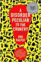 A Disorder Peculiar to the Country - Ken Kalfus