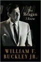 The Reagan I Knew - William F. Buckley Jr.