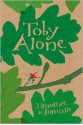 Toby Alone - Timothée de Fombelle, Sarah Ardizzone, François Place