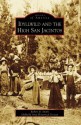 Idyllwild and the High San Jacintos (CA) (Images of America) (Images of America (Arcadia Publishing)) - Robert B. Smith, Idyllwild Area Historical Society