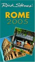 Rick Steves' Rome 2005 (Rick Steves' City and Regional Guides) - Rick Steves, Gene Openshaw