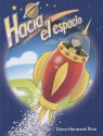 Hacia El Espacio (Into Space) - Dona Herweck Rice