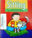 Sitting (Literacy Tree: Animal Antics Set 2) - Kate Webb, Marjory Gardner