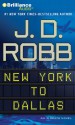 New York to Dallas - J.D. Robb, Susan Ericksen