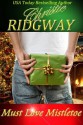 Must Love Mistletoe - Christie Ridgway