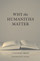 Why the Humanities Matter: A Commonsense Approach - Frederick Luis Aldama