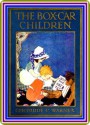 The Box-Car Children, by Gertrude Chandler Warner : (full image Illustrated) - Gertrude Chandler Warner, Dorothy Lake Gregory