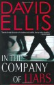 In The Company Of Liars - David Ellis