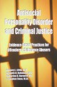 Antisocial Personality Disorder And Criminal Justice: Evidence Based Practices For Offenders & Substance Abusers - Gregory L. Little, Kenneth D. Robinson, Katherine Burnette, E. Stephen Swan, Kimberly J. Prachniak