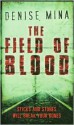 The Field Of Blood - Denise Mina