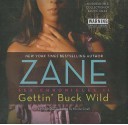 Gettin' Buck Wild - Zane