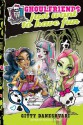 Monster High: Ghoulfriends Just Want to Have Fun (Monster High: Ghoulfriends Forever) - Gitty Daneshvari