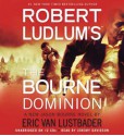 The Bourne Dominion [With Earbuds] - Scott Sowers, Robert Ludlum, Eric Van Lustbader