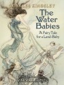 The Water Babies: A Fairy Tale for a Land-Baby - Warwick Goble, Charles Kingsley