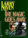 The Magic Goes Away - Larry Niven, Julius Schwartz