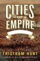 Cities of Empire - Tristram Hunt