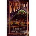 The Call of Lovecraft - Gregory L. Norris, Ramsey Campbell, Lee Clarke Zumpe, Jacqueline Seewald, William Meikle, James Ravan, Carol MacAllister, Geoffrey James, R. E. Dente, John Rosenman, Scott Lefebure, Karen Dent, H. David Blalock, Scott Goudsward, John E. Taft, Derek Neville