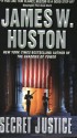 Secret Justice - James W. Huston