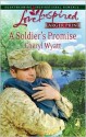 A Soldier's Promise (Wings of Refuge, Book 1) (Larger Print Love Inspired #430) - Cheryl Wyatt