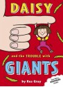 Daisy and the Trouble with Giants - Kes Gray, Nick Sharratt, Gary Parsons