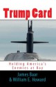 Trump Card: Holding America's Enemies at Bay - James Baar, William E. Howard