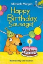 Happy Birthday, Sausage! - Michaela Morgan