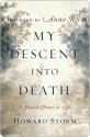 My Descent Into Death My Descent Into Death My Descent Into Death - Howard Storm