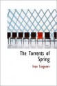 The Torrents of Spring - Ivan Turgenev