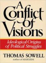 A Conflict of Visions: Ideological Origins of Political Struggles (MP3 Book) - Thomas Sowell, Michael Edwards