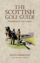 The Scottish Golf Guide - David Hamilton