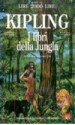 I libri della Jungla - Rudyard Kipling, Gian Dauli, Giorgio Celli