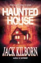 Haunted House - Jack Kilborn, J.A. Konrath