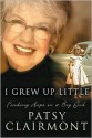 I Grew Up Little: Finding Hope in a Big God - Patsy Clairmont