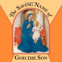 The Saving Name Of God The Son (Teaching The Language Of Faith) - Jean Ann Sharpe, Fra Angelico