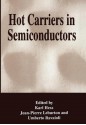 Hot Carriers in Semiconductors - Karl Hess, J. P. Leburton, U. Ravaioli